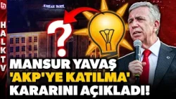 CLEAR RESPONSE FROM MANSUR YAVAS TO THE QUESTION "WILL YOU JOIN THE AKP?" He explained the story ...