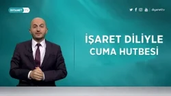 Cami ve Sosyal Hayat - İşaret Diliyle Cuma Hutbesi 2 Ekim 2026